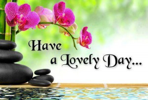 Have a Lovely Day